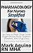 Pharmacology for Nurses Simplified by Mark Aquino RN