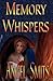 Memory Whispers by Angel Smits (2004-09-20)