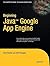 Beginning Java Google App Engine (Expert's Voice in Cloud Computing) by Kyle Roche (2009-12-17)