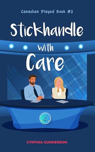 Stickhandle With Care (Canadian Played #3)
