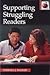 Supporting Struggling Readers (Paperback, 2003) 2ND EDITION