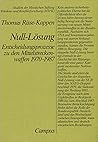 Null-Lösung: Entscheidungsprozesse zu den Mittelstreckenwaffen, 1970-1987 (Studien der Hessischen Stiftung Friedens- und Konfliktforschung) (German Edition)