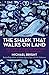 The Shark That Walks on Land: And Other Strange But True Tales Of Mysterious Sea Creatures by Michael Bright (2013) Hardcover