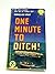 One Minute to Ditch!