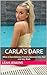 Carla's Dare: When A Dare B...