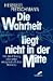 Die Wahrheit Liegt Nicht In Der Mitte: Von Der Öffnung Des Naturwissenschaftlichen Denkens
