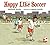 Happy Like Soccer by Boelts, Maribeth [Hardcover]