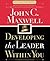 Developing the Leader Within You [DEVELOPING THE LEADER W/IN]