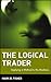 The Logical Trader [Hardcover] [2002] (Author) Mark B. Fisher
