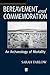Bereavement and Commemoration: An Archaeology of Mortality by Sarah Tarlow (1999-08-25)