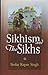 Sikhism and Sikhs by Sirdar Kapur Singh