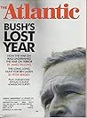 Bush's Lost Year / How the War in Iraq Undermined the War on Terror / The Long, Long Hunt for Bin-Laden / Our Second Annual College Admissions Survey (The Atlantic Monthly, Volume 294, Number 3, October 2004)
