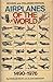 Airplanes of the World, 1490-1976