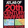 Atlas of 20th Century Warfare Atlas of 20th Century Warfare