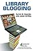 [(Library Blogging )] [Author: Karen A Coombs] [May-2008]
