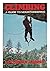 Climbing: A Guide to Mountaineering