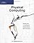 Physical Computing - Sensing & Controlling the Physical World with Computers (04) by O'Sullivan, Dan - Igoe, Tom [Paperback (2004)]