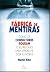 FABRICA DE MENTIRAS - COMO OS CONSULTORES ROUBAM O by Martin Kihn