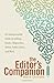 The Editor's Companion: An Indispensable Guide to Editing Books, Magazines, Online Publications, and More by Steve Dunham (January 01,2015)