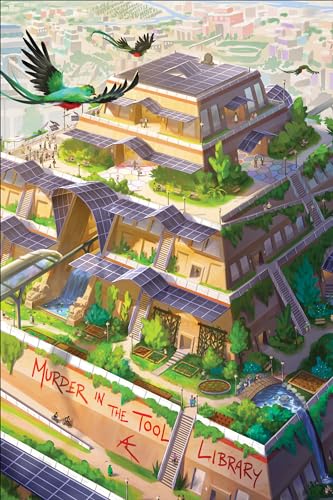 Murder in the Tool Library (Solarpunk Mysteries Book 1)