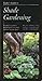 Taylor's Guide To Shade Gardening: More Than 350 Trees, Shrubs, And Flowers