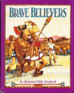 Brave Believers: An Illustrated Bible Storybook (Hardcover)