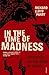 In The Time Of Madness: Indonesia on the Edge of Chaos by Richard Lloyd Parry (2006-04-06)