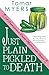 Just Plain Pickled to Death (Pennsylvania Dutch Mystery)