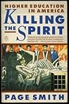 Killing the Spirit: Higher Education in America