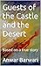Guests of the Castle and the Desert by Anwar Barwari