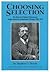 Choosing Selection by Stephen G. Brush