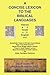 A Concise Lexicon to the Biblical Languages by Maurice Robinson PhD (2007-01-25)