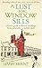 A Lust For Window Sills: A Lover's Guide to British Buildings from Portcullis to Pebble Dash by Harry Mount (2008-10-02)