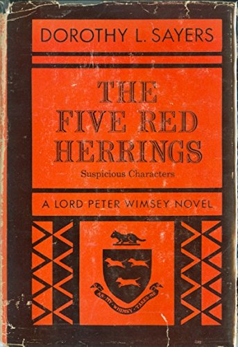The Five Red Herrings (Suspicious Characters) A Lord Peter Wimsey Novel