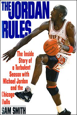 Jordan Rules: The Inside Story of a Turbulent Season With Michael Jordan (Unknown Binding)