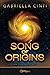 Song of Origins by Gabriella Cinti