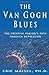 The Van Gogh Blues by Maisel, Eric (2002) Hardcover