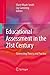Educational Assessment in the 21st Century: Connecting Theory and Practice (2010-12-08)