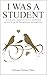 I Was A Student