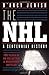 NHL, The : A Century of Tri...