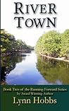 [River Town: Volume 2 (Running Forward)] [Author: Hobbs, Lynn] [December, 2012]