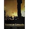 Fiestas de Cataluña : una muestra de la diversidad del patrimonio popular