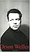 Orson Welles (Life & Times)...