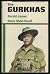 The Gurkhas by Harold James The Gurkhas by Harold James