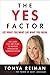 The Yes Factor: Get What Yo...