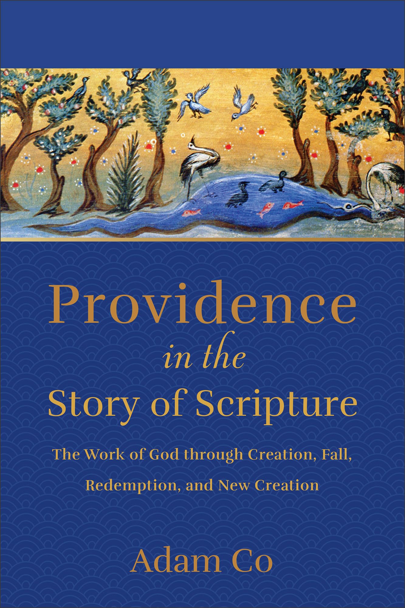 Providence in the Story of Scripture: The Work of God through Creation, Fall, Redemption, and New Creation (Paperback)