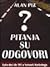 Pitanja su odgovori