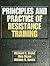 Principles & Practice of Resistance Training