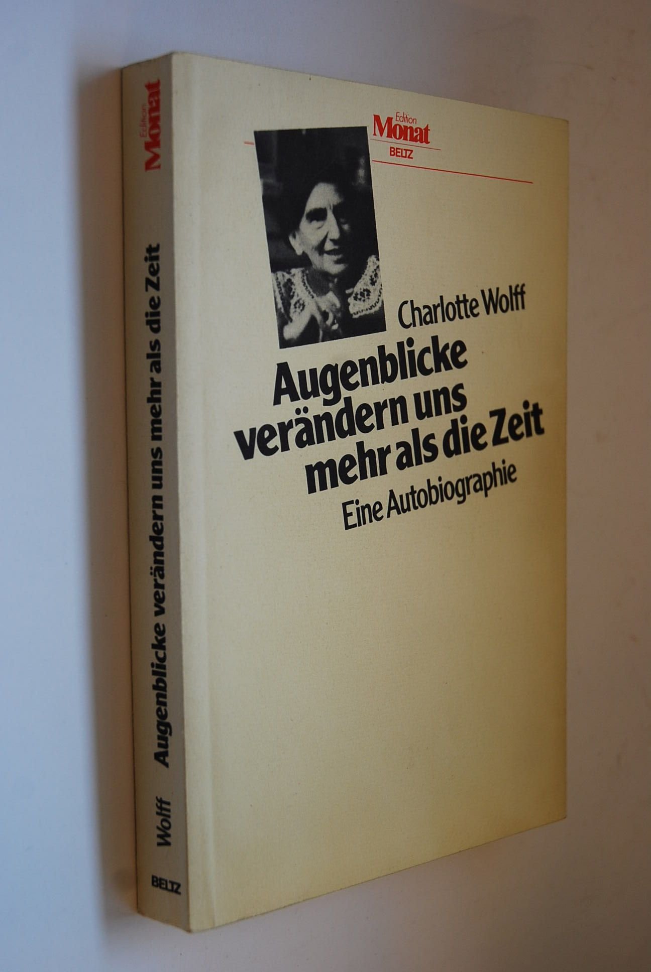 Augenblicke verändern uns mehr als die Zeit. Eine Autobiographie (Paperback)