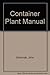 Container Plant Manual by J...
